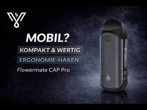 Flowermate CAP Pro: Der schnellste Mini-Vaporizer unter 100€?