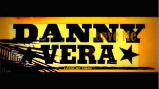 Danny Vera  Leave Me Alone