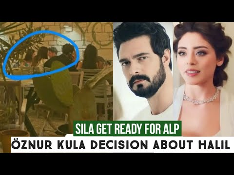 Sila Turkoglu Got Ready for Alp Navruz !Oznur Kula Decision about Halil Ibrahim Ceyhan