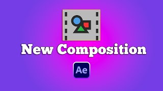 All About how to create a new composition Ep2 - After Effects Tutorial