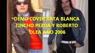 DEMO COVER MUJER AMANTE DE RATA BLANCA ROBERTO OLEA Y TINCHOPEZOA 2006.wmv