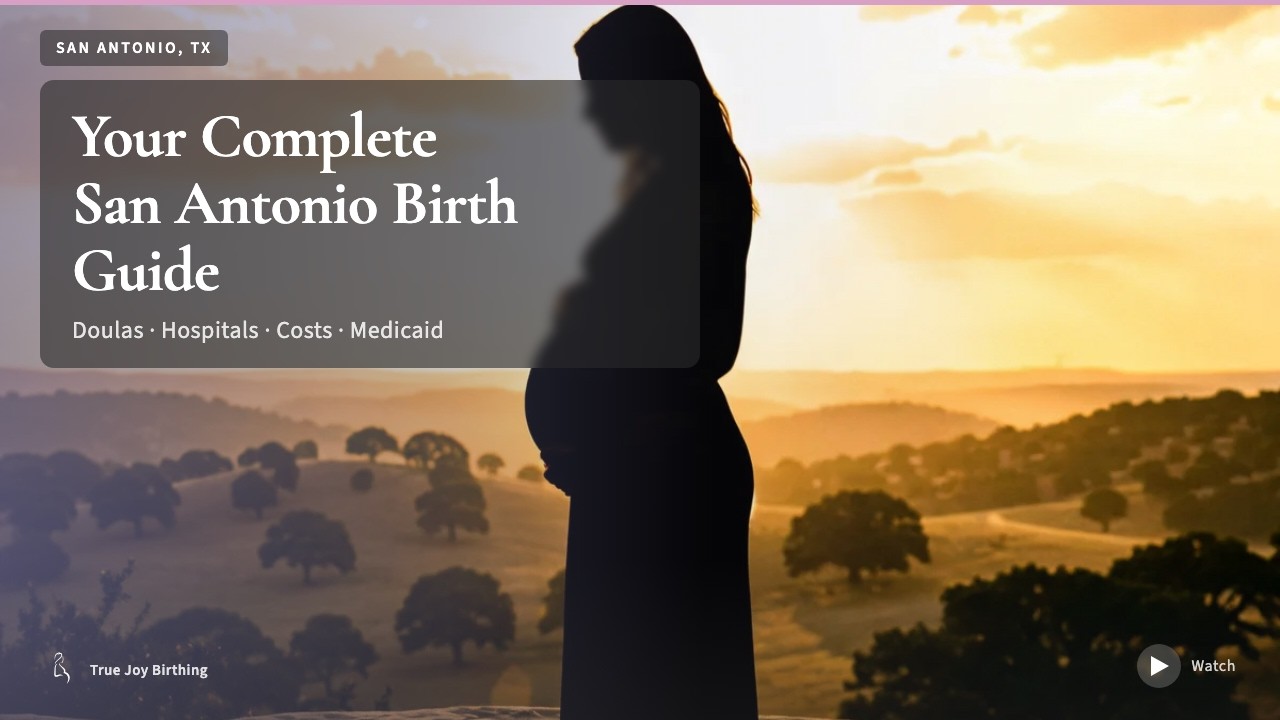 San Antonio Doula & Birth Plan Guide: Costs, Hospitals & Medicaid (First-Time Mom) — press play to watch