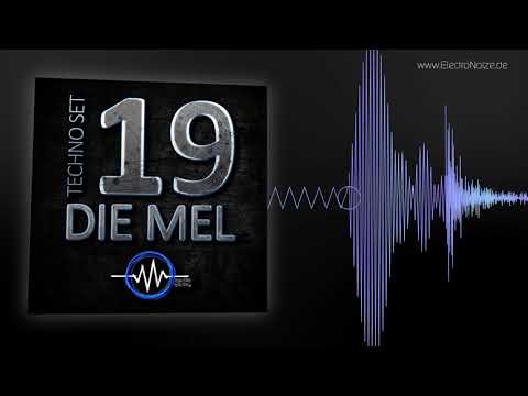 ElectroNoize® Techno Set 19 – DIE MEL – Podcast
