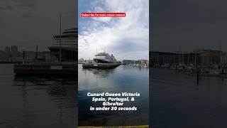 #Cunard Queen Victoria - Spain, Portugal, & Gibraltar in under 30 seconds #cruise #cruiseship