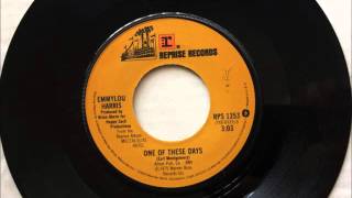 One Of These Days , Emmylou Harris , 1975 vinyl 45RPM