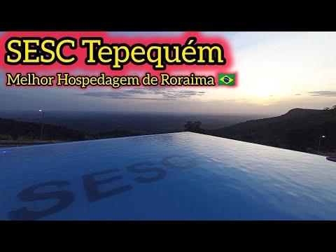 SESC Tepequém | A melhor Hospedagem de Roraima | Estância Ecológica | Amajari/RR