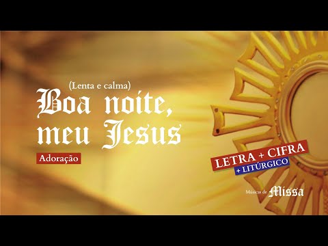Boa Noite Meu Jesus - Ministério Católico Água…