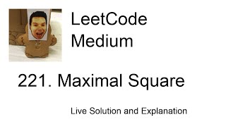YouTube video '221. Maximal Square (Leetcode Medium)'