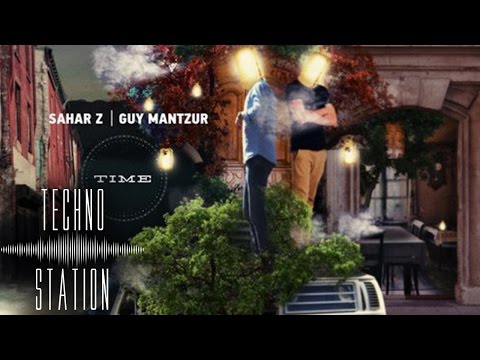 Guy Mantzur & Sahar Z - Time (Continuous DJ Mix)