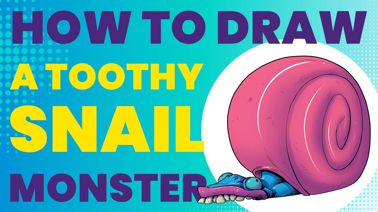 How to Draw a Toothy Snail Monster – Toothunsnail