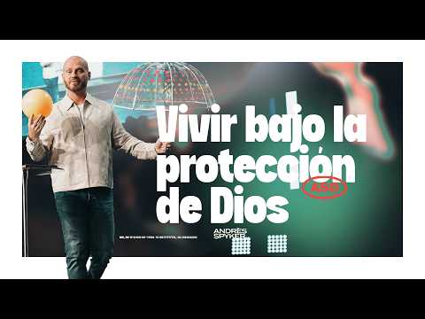 Living Under God's Protection – Andrés Spyker Series: Unlock Your Joy