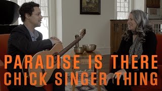 Natalie Merchant - Paradise Is There - &quot;Chick Singer Thing&quot; (The Outtakes)