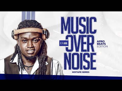MUSIC OVER NOISE DjAY INNO X MC KHOFLA ,BEST OF AFROBEATS  BURNA BOY, DAVIDO, REMA, ASAKE, AYRASTARR