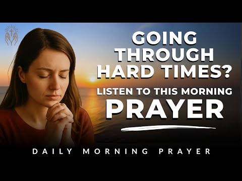 Morning Prayer for Strength in Difficult Moments