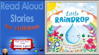 KIDS BOOK READ ALOUD ~ Little Raindrop ~ Read Aloud ~ April Showers ~ Life cycle of a raindrop