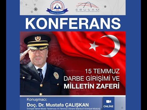 12.07.2021-ERUSAM Konferans: 15 Temmuz Darbe Girişimi ve Milletin Zaferi (Doç. Dr. Mustafa ÇALIŞKAN)