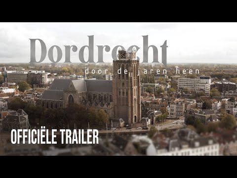 Docu: 'Dordrecht door de jaren heen' | Trailer (2021)