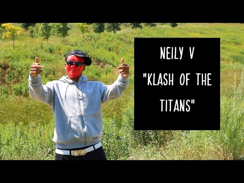 NEILY V - KLASH OF THE TITANS @yplfilm_