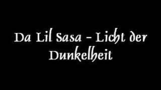 Da Lil Sasa - Licht der Dunkelheit