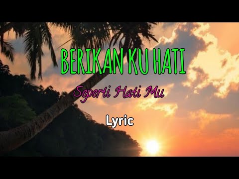 lagu brikan ku hati seperti hatimu dan lirik - lagu enak di dengar