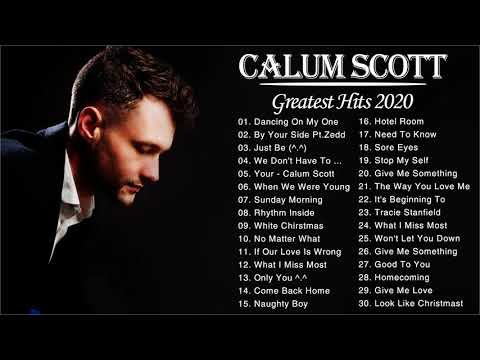 Calum Scott Songs 2020 - Calum Scott Greatest Hits Full album 2020🍔
