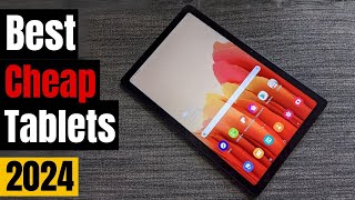 Best Cheap Tablets in 2024 - The Only 5 You Should Consider Today
