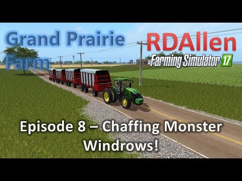 Farming Simulator 17 MP Grand Prairie E8 - Chopping Massive Windrows!