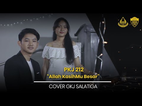 PKJ 212   Ya Allah KasihMu Besar (Cover GKJ Salatiga)