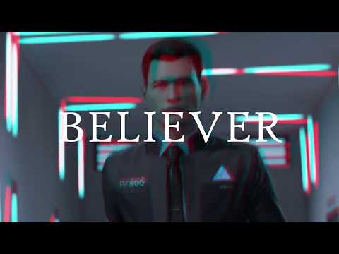[GMV] Detroit Become Human | Believer
