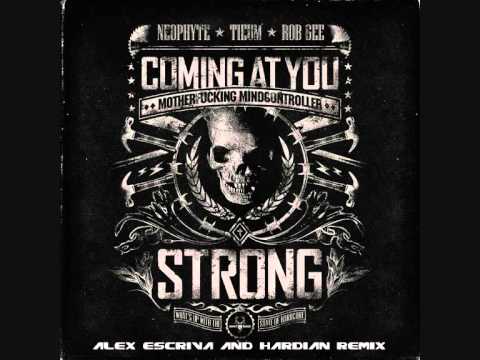 Neophyte, Tieum & Rob Gee - Coming At You Strong (Alex Escrivá & Hardian Remix)