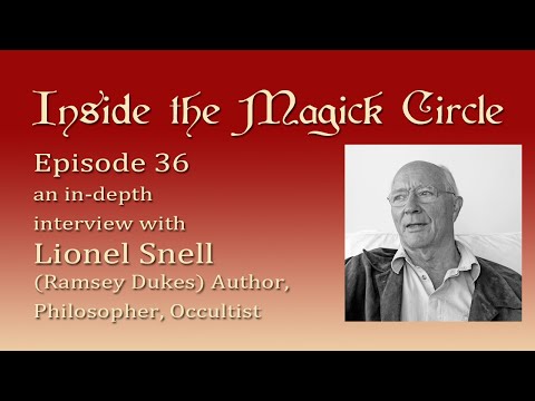 Inside the Magick Circle ep.36 In Depth Interview with Lionel Snell - Ramsey Dukes - Magical Author