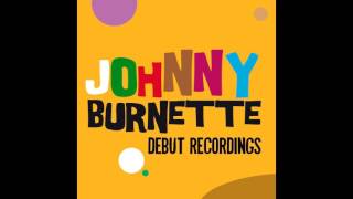 Johnny Burnette - I Just Found Out