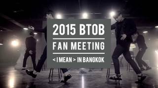 Download lagu 2015 BTOB FAN MEETING [I MEAN] IN BANGKOK mp3