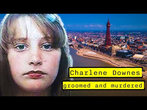 Who Killed Charlene Downes? | The Grim Story of Grooming Gangs and a Country Covering it Up