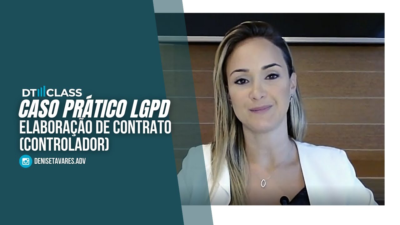 #lgpdnapratica #dt3class CASO PRÁTICO LGPD elaboração de contrato