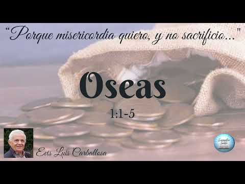 Oseas 1:1-5; Evis Luis Carballosa