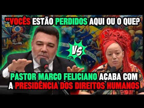 Pastor Marco Feliciano acaba com a presidência dos direitos humanos "vocês estão perdidos ou o que?"