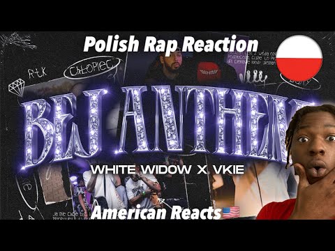 American Reacts to Polish Rap! WHITE WIDOW FEAT. VKIE - BEJ ANTHEM [OFFICIAL MUSIC VIDEO] #Polishrap
