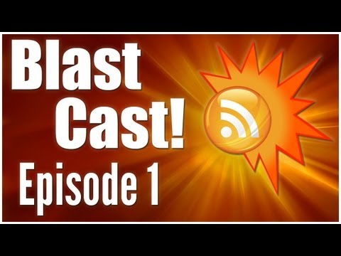Blast Cast - Episode 1