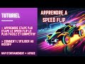 Apprendre à SPEED FLIP !! (Les mécaniques Rocket League. N°6)