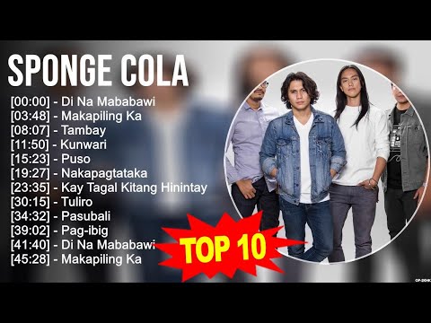Sponge Cola 2023 MIX ~ Top 10 Best Songs ~ Greatest Hits ~ Full Album