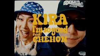 I'm So Good feat. CHEHON / KIRA