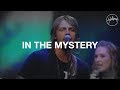 In The Mystery - Hillsong Worship