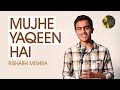 Mujhe Yaqeen Hai Rishabh Mishra Love Poetry Love Shayari Hindi Urdu Shayari World Of Words