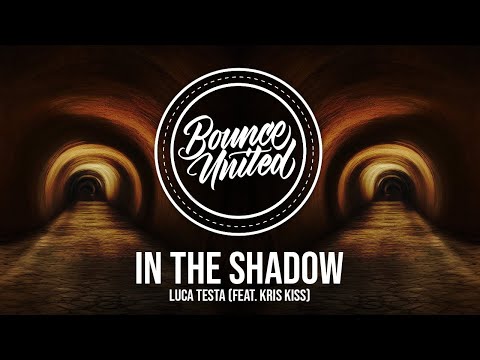 Luca Testa - In The Shadow (Feat. Kris Kiss)