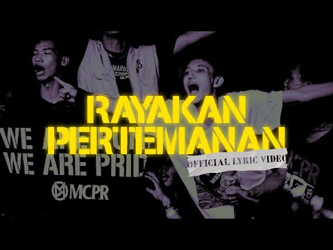 MCPR - Rayakan Pertemanan (Official Lyric Video)