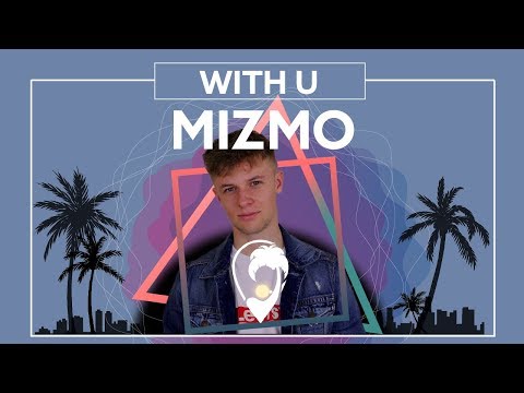 Mizmo - With U [Lyric Video]