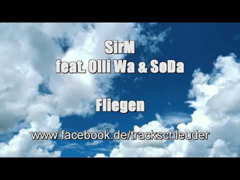 SirM ft. Olli Wa & SoDa - Fliegen