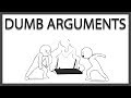 Dumb Arguments