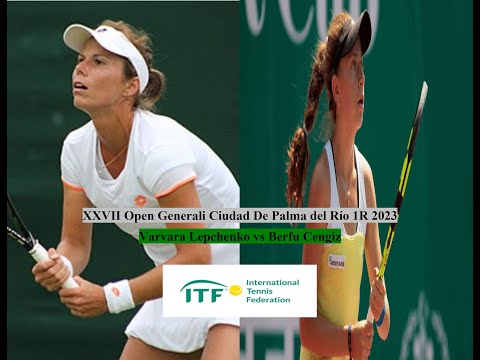 2023 W40 Palma del Rio 1R - Varvara Lepchenko vs Berfu Cengiz Highlights